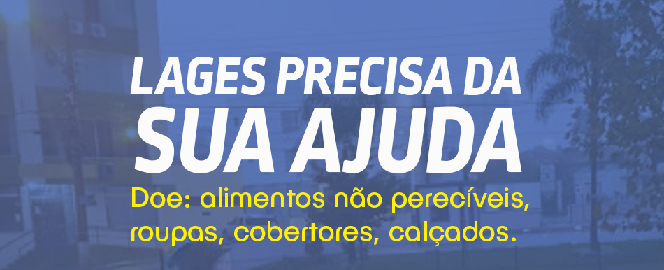 Posto Tropeiro de Campos Novos lança a campanha “Lages precisa da sua ajuda” - Jornal O Celeiro