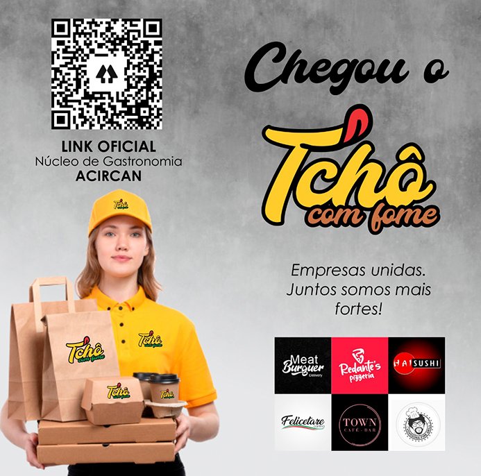 Núcleo de Gastronomia da ACIRCAN lança link de vendas para delivery “Tchô com Fome”