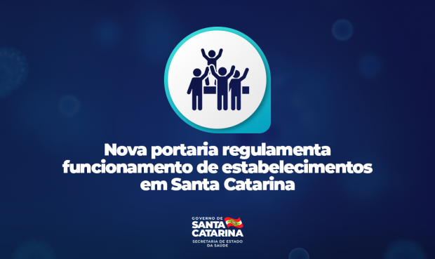 Coronavírus em SC: Nova portaria da Saúde regulamenta funcionamento de estabelecimentos no estado