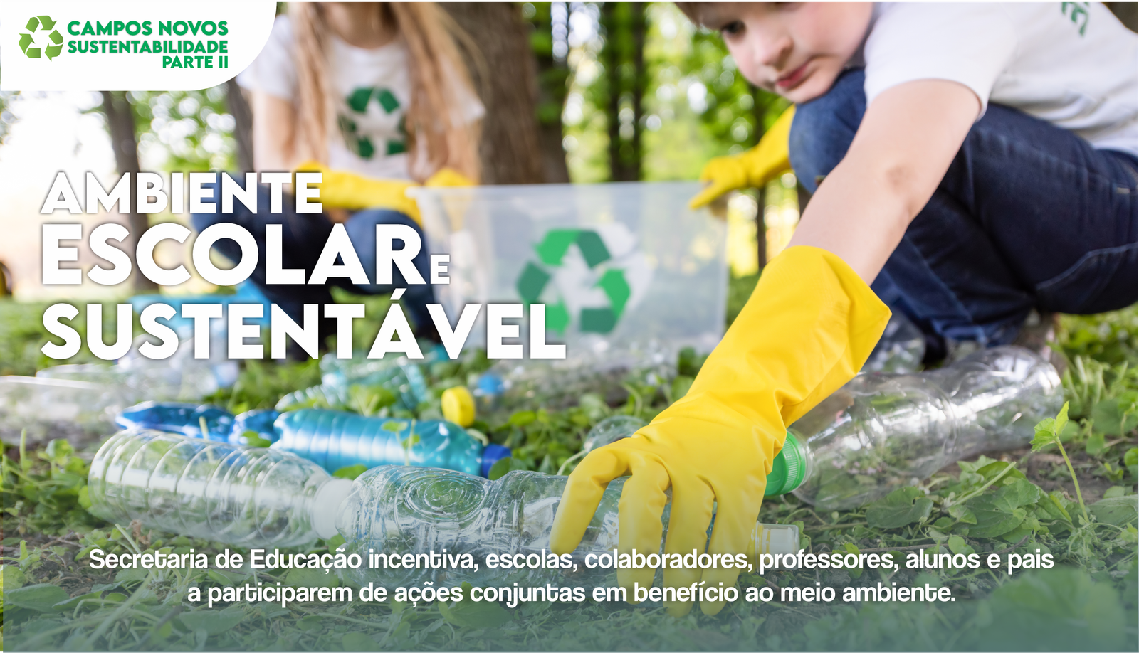 Campos Novos Sustentabilidade PARTE II: Ambiente Escolar e Sustentável