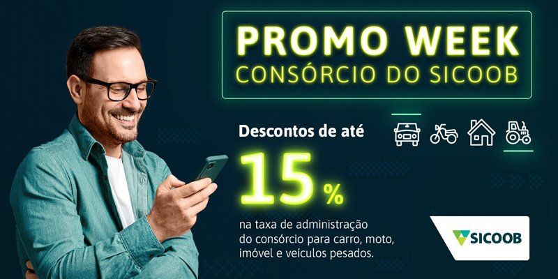 Para transformar sonhos em realidade, Sicoob inicia a campanha ‘Promo Week de Consórcio’ 